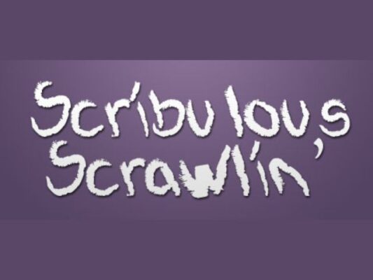Scribulous Scrawlin'